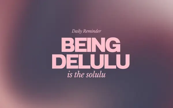 HD PC desktop wallpaper/background with blurred mauve gradient and the quote Daily Reminder: BEING DELULU is the solulu. Tags: delulu, quote.