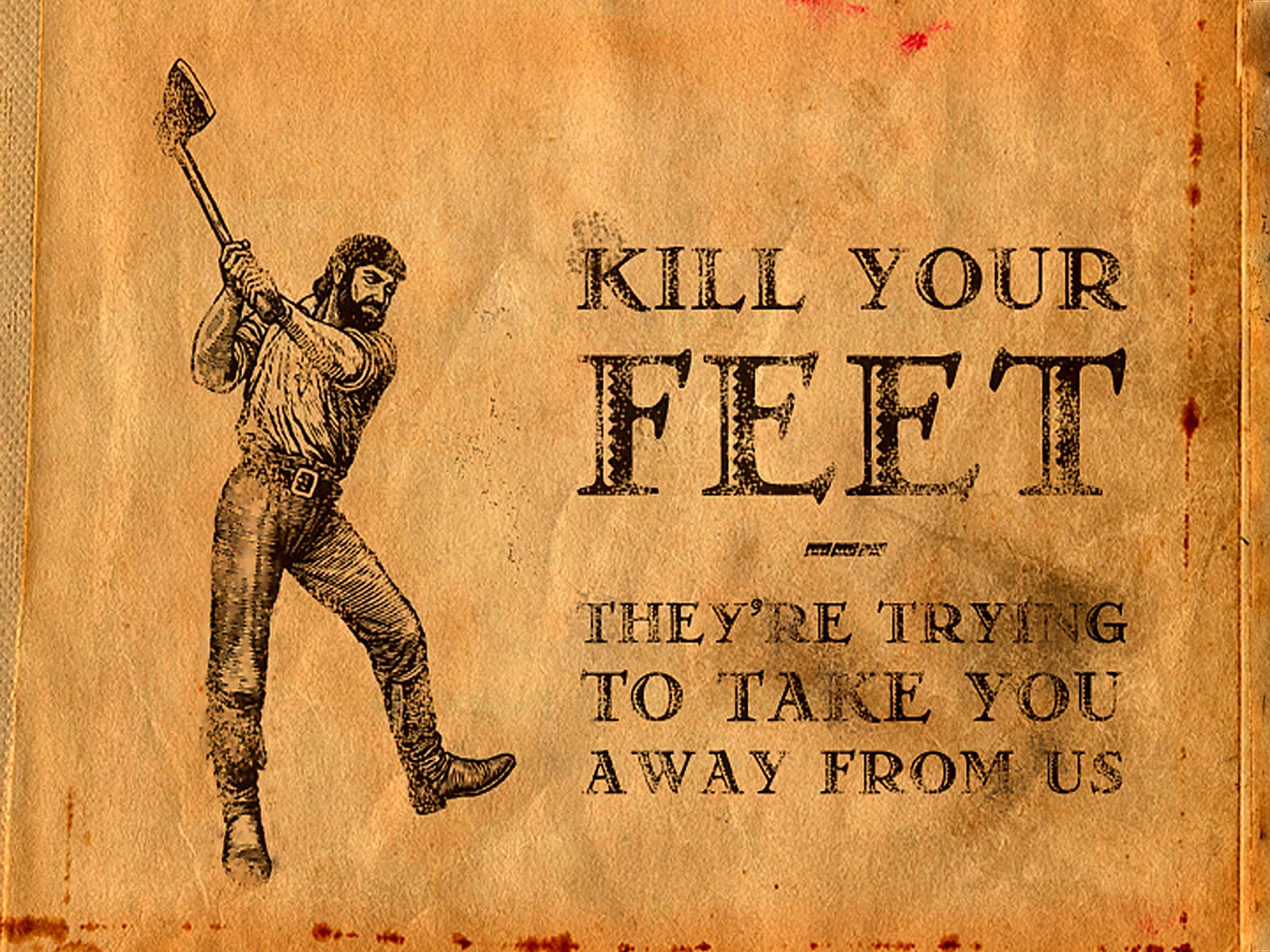HD PC desktop wallpaper featuring vintage-style artwork and bold text from the Adult Swim TV show Kill Your Feet, with a man wielding an axe and a strong warning message.