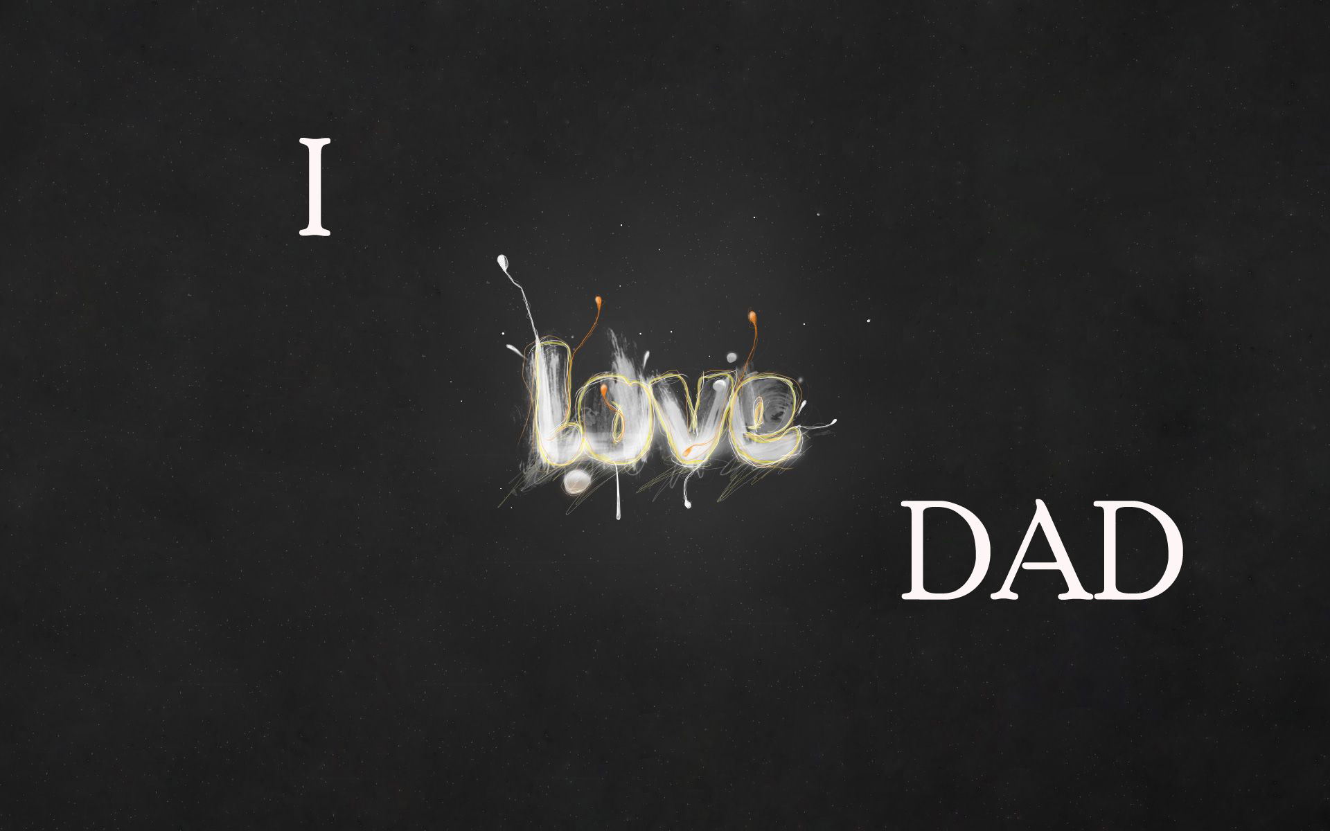 HD Father's Day desktop wallpaper with the message I Love Dad in elegant white letters on a black background.
