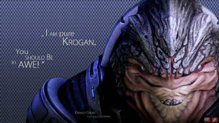 HD wallpaper featuring Grunt from Mass Effect with the overlay text I am pure Krogan. You SHOULD be in AWE! on a textured background.