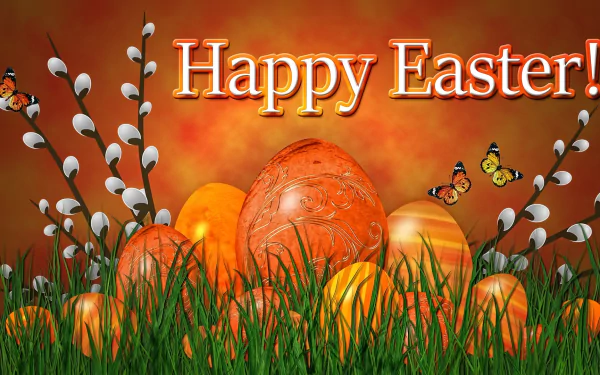 HD Easter desktop wallpaper featuring orange Easter eggs, green grass, pussy willow branches, and butterflies with Happy Easter! text on a warm orange background.