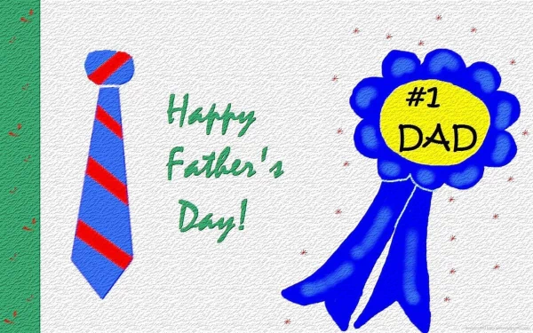 A colorful HD desktop wallpaper celebrating Father's Day, featuring a striped tie and a blue rosette that reads #1 DAD, accompanied by the cheerful greeting Happy Father's Day!