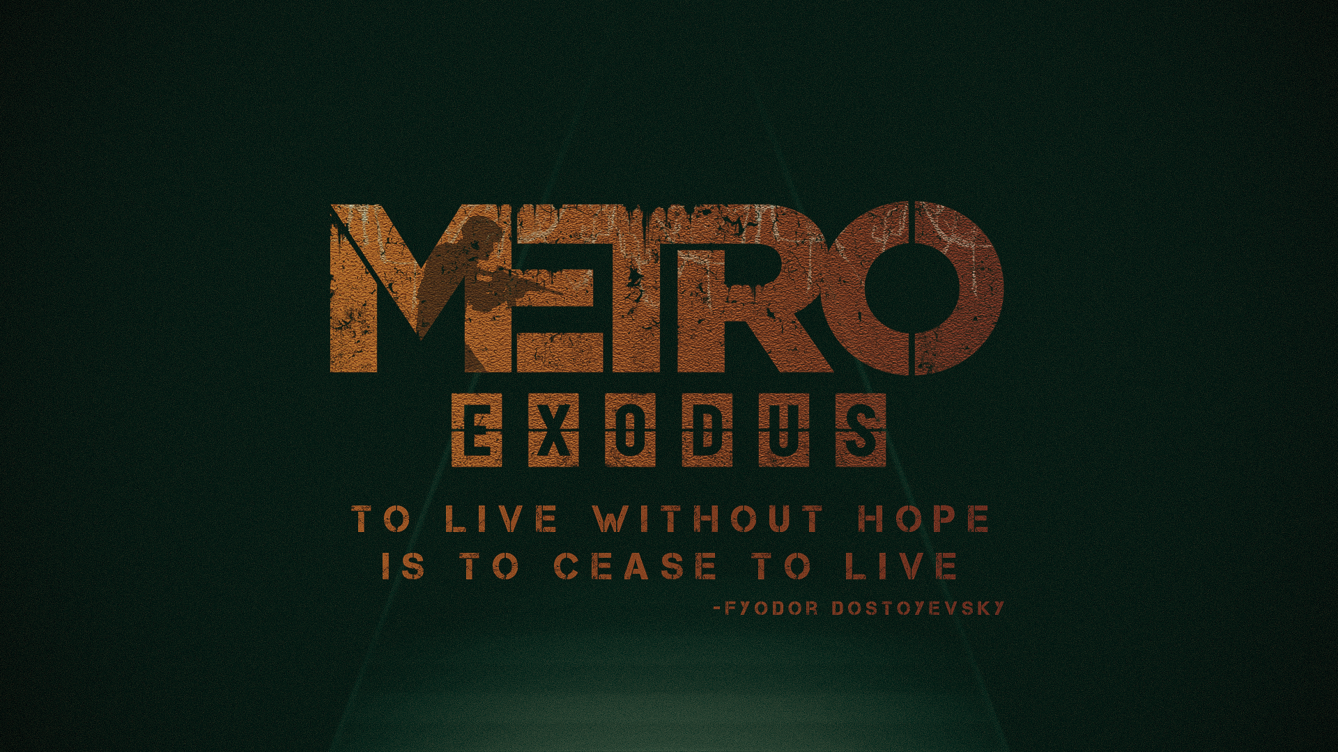 HD PC desktop wallpaper featuring the Metro Exodus logo with the quote, To live without hope is to cease to live, set against a dark background.