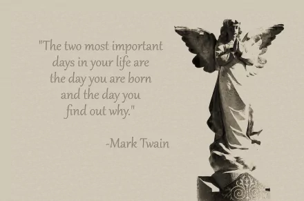 The two most important days in your life - Mark Twain